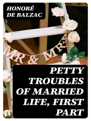 cover image of Petty Troubles of Married Life, First Part